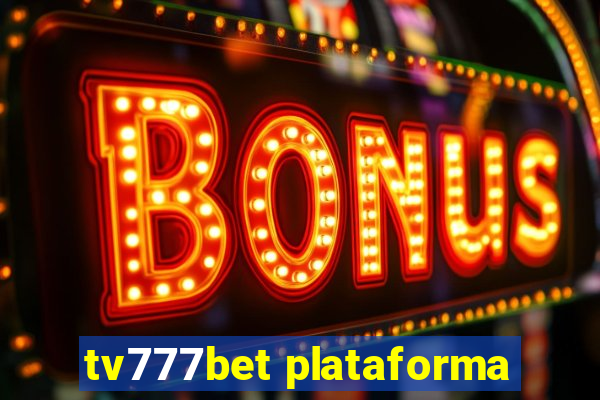 tv777bet plataforma